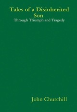 Tales of a Disinherited Son Through Triumph and Tragedy