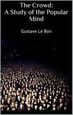 The Crowd: A Study of the Popular Mind