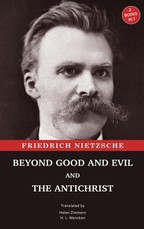 Beyond Good and Evil and The Antichrist