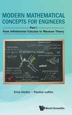 Modern Mathematical Concepts for Engineers: Part I: From Infinitesimal Calculus to Measure Theory