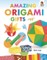 Amazing Origami Gifts