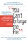 You Can't Enlarge the Pie