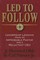 Led to Follow