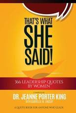 That's What She Said! 366 Leadership Quotes by Women