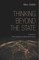 Thinking Beyond the State