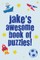 Jake's Awesome Book Of Puzzles!