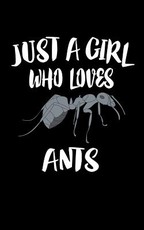 Just A Girl Who Loves Ants