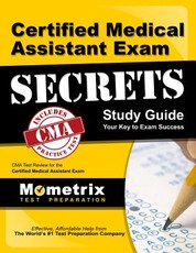 Certified Medical Assistant Exam Secrets