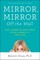 Mirror, Mirror Off the Wall