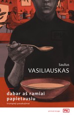 Dabar aš ramiai papietausiu