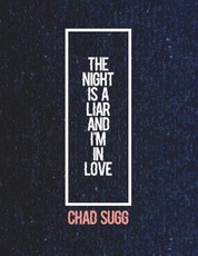 The Night Is a Liar and I'm In Love