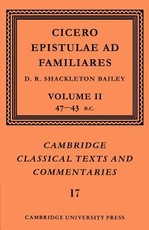 Cicero: Epistulae Ad Familiares: Volume 2, 47-43 BC