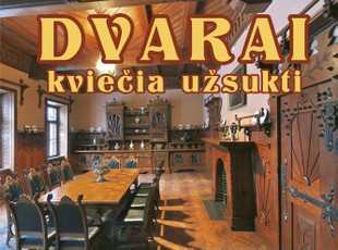 Dvarai kviečia užsukti