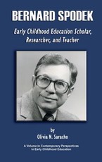 Bernard Spodek, Early Childhood Education Scholar, Researcher, and Teacher