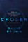 Chosen to be Blessed