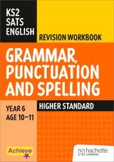 Achieve SATs: KS2 Grammar, Punctuation and Spelling Revision Workbook (Higher) for the 2027 SATs tests