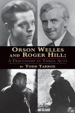 Orson Welles and Roger Hill