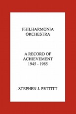 Philharmonia Orchestra. a Record of Achievement. 1945 - 1985