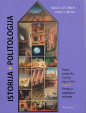 Istorija. Politologija. Kurso santrauka istorijos egzaminui. Penktasis papildytas leidimas