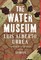 The Water Museum