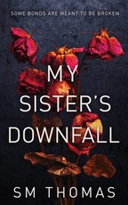 My Sister's Downfall