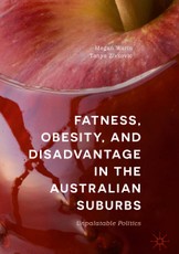 Fatness, Obesity, and Disadvantage in the Australian Suburbs