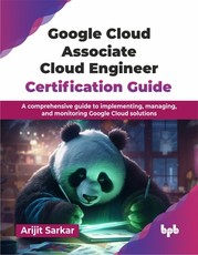 Google Cloud Associate Cloud Engineer Certification Guide