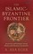The Islamic-Byzantine Frontier