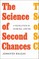 The Science of Second Chances