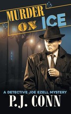 Murder On Ice (A Detective Joe Ezell Mystery, Book 3)