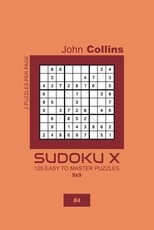 Sudoku X - 120 Easy To Master Puzzles 9x9 - 4