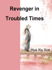Revenger in Troubled Times