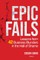 Epic Fails Lessons from 42 Business Blunders in the Hall of Shame