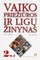 Vaiko priežiūros ir ligų žinynas. Nuo 1 dienos iki 18 metų (II dalis)