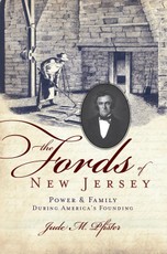 Fords of New Jersey: Power & Family During America's Founding