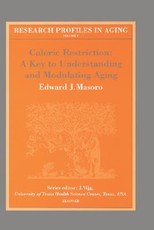 Caloric Restriction: A Key to Understanding and Modulating Aging