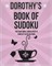 Dorothy's Book Of Sudoku