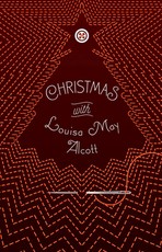 Christmas with Louisa May Alcott
