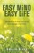 Easy Mind Easy Life