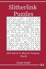 Slitherlink Puzzles - 200 Hard to Master Puzzles 15x15 Vol.4