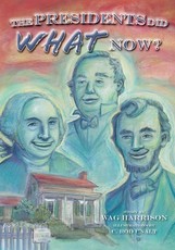 The Presidents Did What Now?