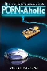 Porn-Aholic Expose the Secret and Save Your Life