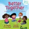 Better Together