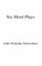 Six Short Plays