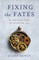 Fixing the Fates