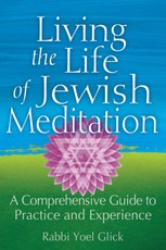 Living the Life of Jewish Meditation