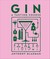 Gladman, A: Gin: A Tasting Course