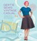 Gertie Sews Vintage Casual: A Modern Guide to Sportswear Styles of the 1940s and 1950s