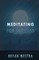 Meditating For Success