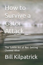 How to Survive a Gator Attack